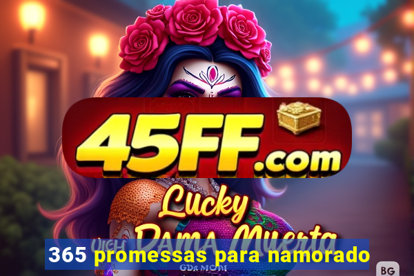 365 promessas para namorado